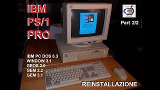 IBM PS/1 PS1 PRO 2123 80386: il salvataggio di un limited edition. Parte 2/2 GEM3.11 GEOS2.0 WIN