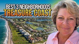 Moving to Treasure Coast? Uncover the Top 3 Neighborhoods for 2025!