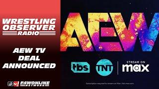 The AEW TV deal is here, and it's a win | Wrestling Observer Radio