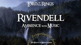 Lord Of The Rings | Rivendell | Ambience & Music | 3 Hours