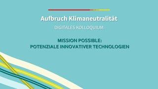 dk2021 "Aufbruch Klimaneutralität" | Potenziale innovativer Technologien (22.06.2021)