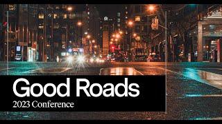 2023 Good Roads Conference Plenary Stage Recap