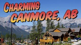 Canmore. The charming town of Alberta, Canada!