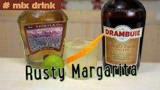 Rusty Margarita лучшее от Маргариты и Drambuie, рецепт Difford's Guide mix drink