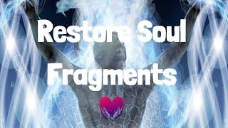 Restore Soul Fragments