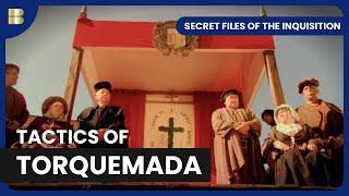 Tactics of Tomas de Torquemada - Secret Files of the Inquisition