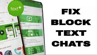 How To Fix And Solve TextPlus Block Text Chats | Final Solution