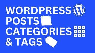 How To Build A WordPress Website #5 Posts, Categories & Tags