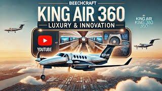 How the Beechcraft King Air 360 Redefines Business Aviation: A Must-Watch! #AviationInnovation