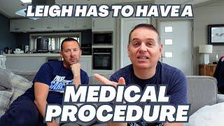 LEIGH HAS TO HAVE A MEDICAL PROCEDURE | Lodge Life