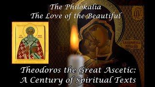 The Philokalia: Theodoros the Great Ascetic A Century of Spiritual Texts