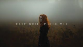 Breathe! Deep Chill Out & Beautiful Ambient Music ~ Chill Emotional Music ~ Deep Vibes