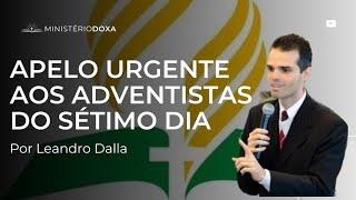 Apelo URGENTE aos Adventistas do Sétimo Dia!!