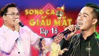 SONG CA GIẤU MẶT Tập 18 | Trai Cần Thơ GIỌNG TRỜI CHO hát bằng BẢN NĂNG vẫn khiến khách mời SAY ĐẮM