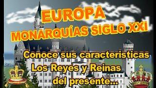 MONARQUÍAS EUROPA SIGLO XXI...Conoce sus características. Reyes y reinas del presente