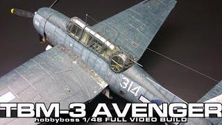 1/48 TBM-3 avenger full video build hobbyboss