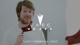 ExecBeard Commercial Video - Made by Envy Creative