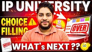 IP University Choice Filling Over IMPORTANT NEXT STEPS for Round 1