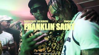 DopeBoy Herron Ft . Smoov - “Franklin Saint” (Official Video)