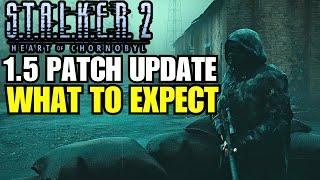 Stalker 2 - First Look At The 1.5 Patch Update | 1.4.2 Hotfix Is Coming!