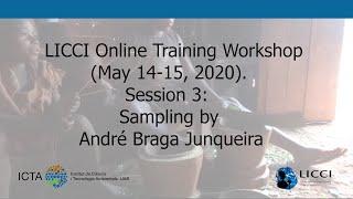 LICCI Online Training Workshop. Session 3: Sampling by André Braga Junqueira