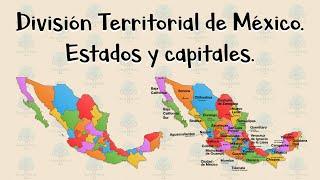  Estados y Capitales de México. / División Territorial.  FÁCIL, RÁPIDO y con EJEMPLOS.