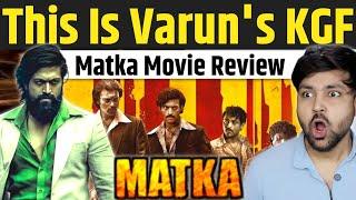 Matka Movie Review | Varun Tej | Matka Review | Matka Full Movie in Hindi | Matka Public Talk