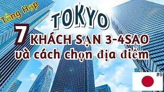 Du Lịch Nhật Bản, 7 KHÁCH SẠN ⭐⭐⭐-⭐⭐⭐⭐ Ở TOKYO. Cách Chọn Địa Điểm Tốt Nhất