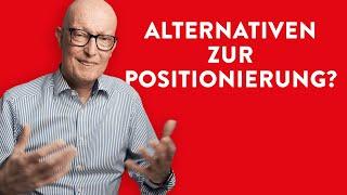 Positionierungsstrategie: Welche Alternativen gibt es?