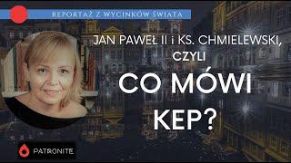 Co mówi KEP? O ks. Chmielewskim i Janie Pawle II. #267