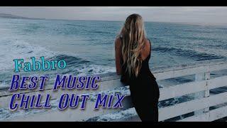 Best Music Chill Out Mix -  Fabbro (By LinijaStila)