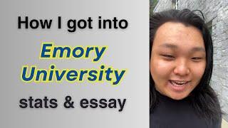How I Got Into Emory University (Stats + Essay)
