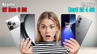 Realme GT Neo 6 Vs OnePlus Nord CE 4 || Full Comparison ? Which one is Best?