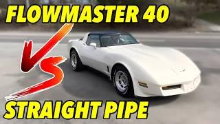 1979-1980 Chevy Corvette V8: Flowmaster 40 Series Vs Straight Pipe!