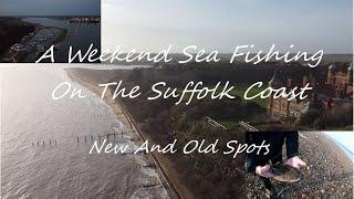 A Weekend Sea Fishing On The Suffolk Coast - New And Old Spots