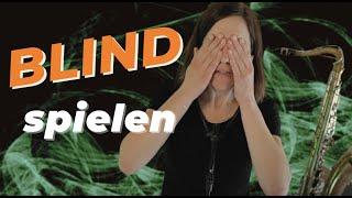 blind spielen... besser auswendig lernen