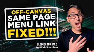 I've Fixed the Off Canvas Same Page Menu Links Problem - Elementor