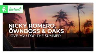 Nicky Romero, Öwnboss & Oaks - Love You for the Summer [Monstercat Lyric Video]