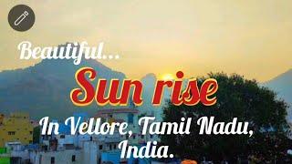 Vlog Beautiful "Sunrise" In Vellore, Tamil Nadu, Bharat.Must see this. #sunriseinvellore #bharat