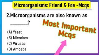 Microorganisms: Friend and Foe Class 8 MCQs Questions with Answers | Microorganisms: Friend and Foe