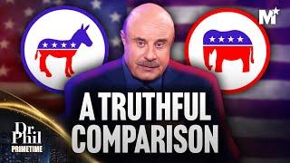 Dr. Phil: Democrats vs. Republicans - An Honest Comparison | Dr. Phil Primetime