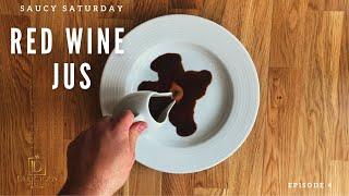 Red Wine Jus | Saucy Saturday EP 4