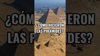 ¿Cómo hicieron las PIRÁMIDES de Egipto?