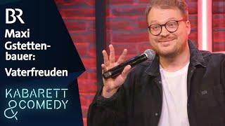 Maxi Gstettenbauer: Vaterfreuden | Mittermeiers Lucky Punch Comedy Club | BR Kabarett & Comedy