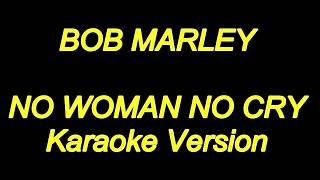 Bob Marley - No Woman No Cry (Karaoke Lyrics) NEW!!