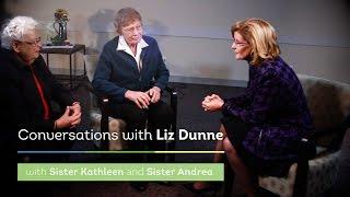 Conversations with Liz - with Sister Kathleen and Sister Andrea