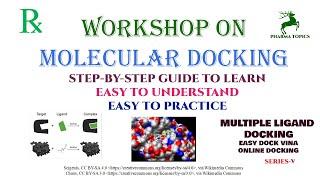 Workshop on Molecular docking - Multiple ligand docking and Online docking - Series-5