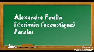 L'écrivain acoustique Alexandre Poulin paroles