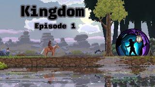 Kingdom Live Playthrough Great Strategy Side-scroller - Episode 1