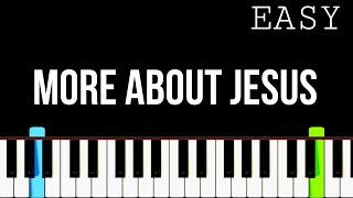 More About Jesus - Easy Piano Tutorial